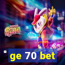 ge 70 bet